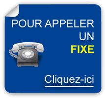 Pour appeler un fixe, cliquez ici